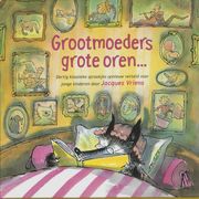 Kinderboekenweekvoorstelling: Grootmoeders grote oren...